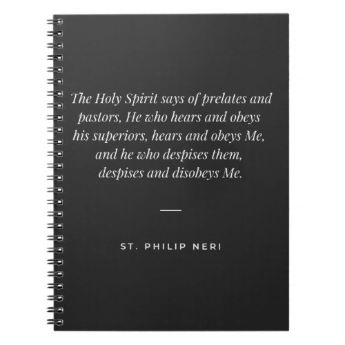 St Philip Neri Quote _ Obey your superiors Notebook