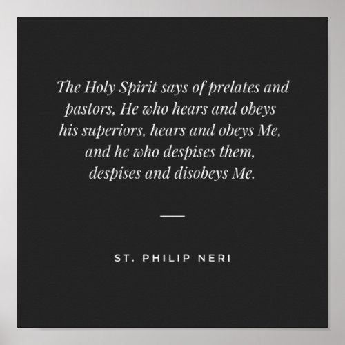 St Philip Neri Quote _ Obey your superiors Poster