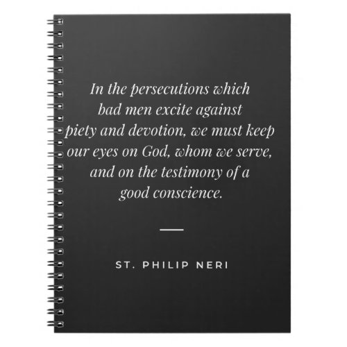 St Philip Neri Quote _ Patience in persecutions Notebook