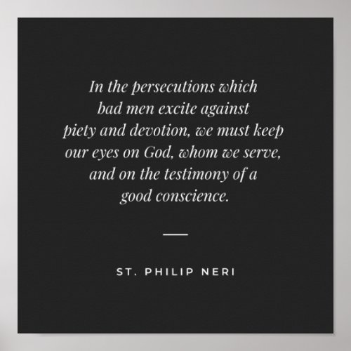St Philip Neri Quote _ Patience in persecutions Poster