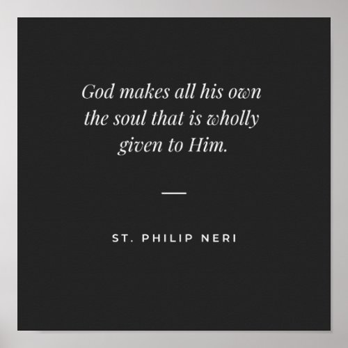 St Philip Neri Quote _ Perfect union to God Poster