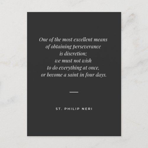 St Philip Neri Quote _ Perseverance discretion Po Postcard