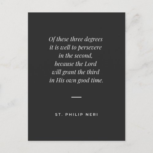 St Philip Neri Quote _ Perseverance in virtue Postcard