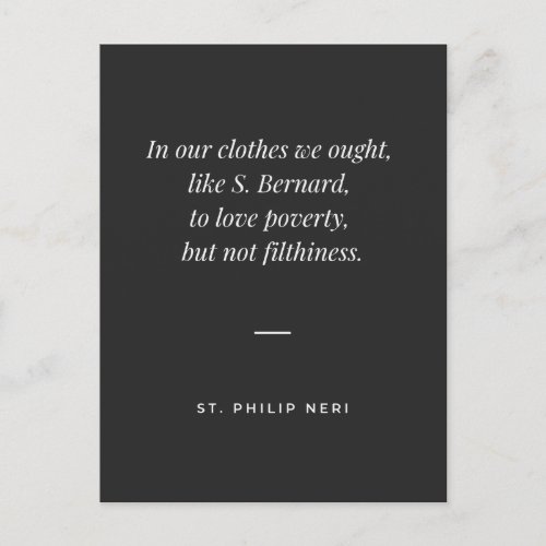 St Philip Neri Quote _ Poverty not filthiness Postcard