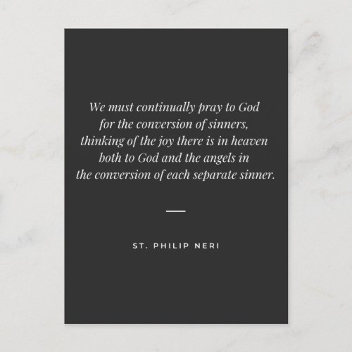 St Philip Neri Quote _ Pray for sinners Postcard