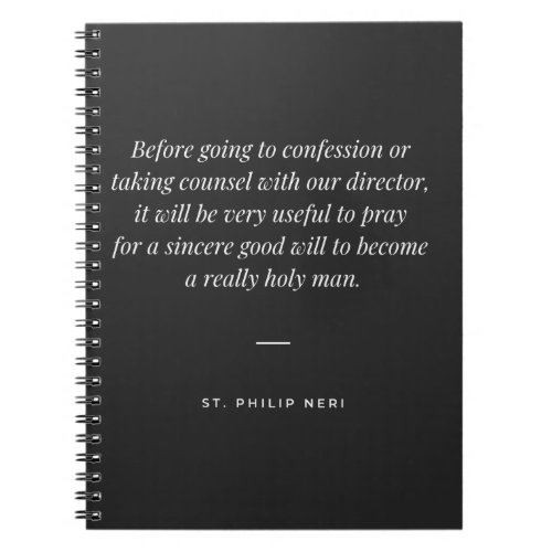 St Philip Neri Quote _ Pray to become a holy man Notebook