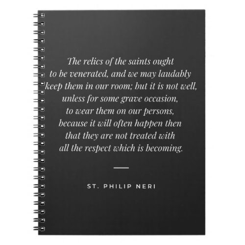 St Philip Neri Quote _ Relics of the saints Notebook