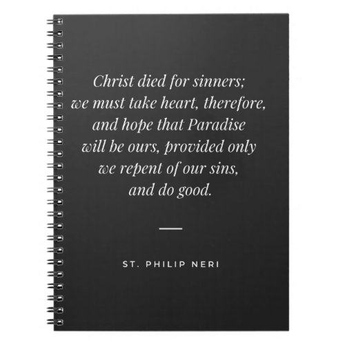 St Philip Neri Quote _ Repent  do good Notebook