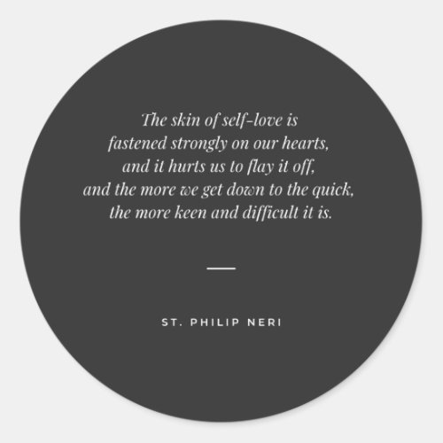 St Philip Neri Quote _ Self_love Classic Round Sticker