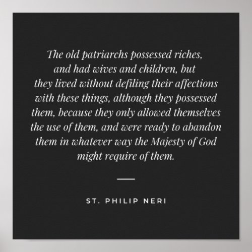 St Philip Neri Quote _ Spirit of poverty Poster