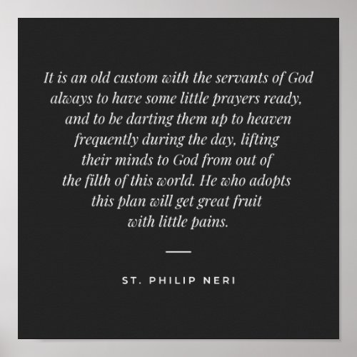 St Philip Neri Quote _ Spirit of prayer Poster