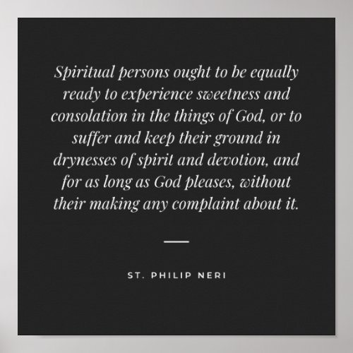 St Philip Neri Quote _ Spiritual Journey Poster
