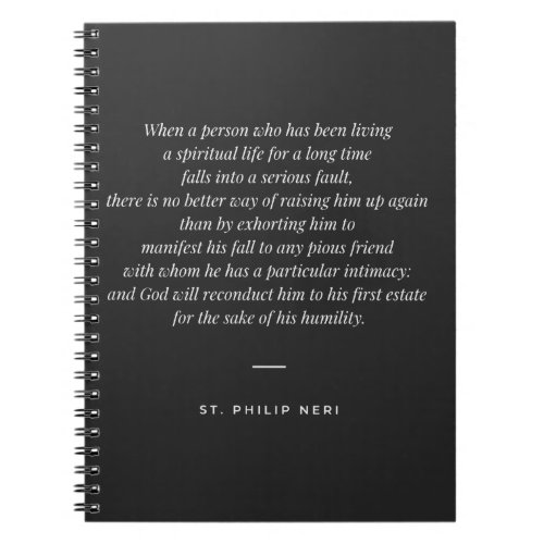 St Philip Neri Quote _ Stand up after a fall Notebook
