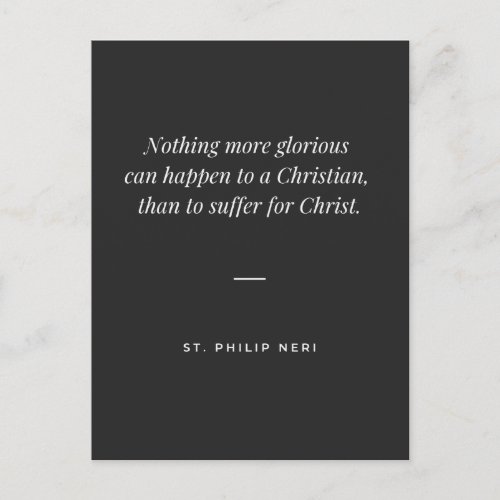 St Philip Neri Quote _ Suffer for Christ Postcard