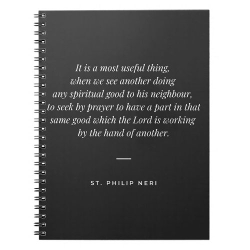 St Philip Neri Quote _ Support good with prayer Notebook