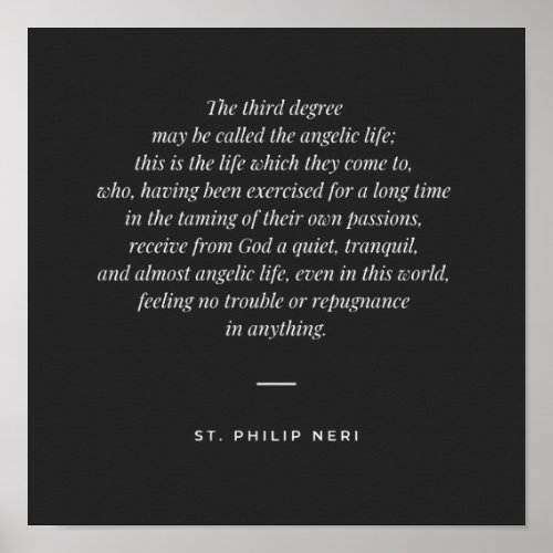 St Philip Neri Quote Third degree in spirituality Poster