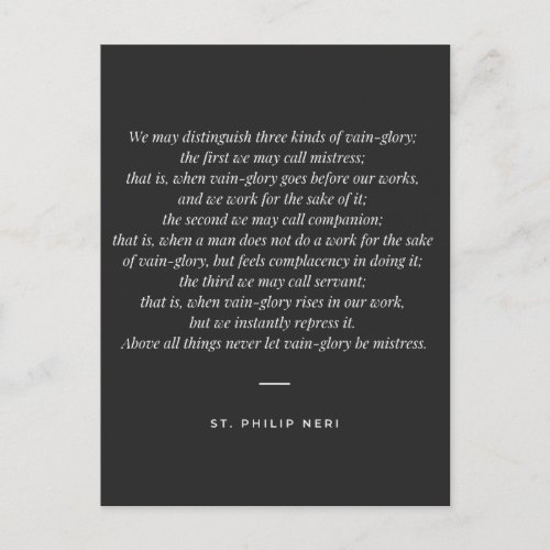 St Philip Neri Quote _ Three kinds of vain_glory Postcard