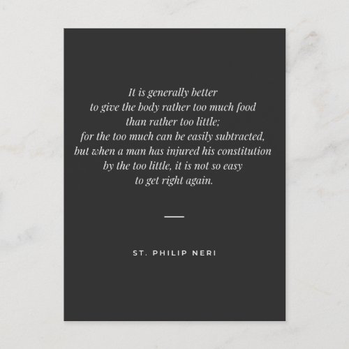 St Philip Neri Quote Too much food better than too Postcard
