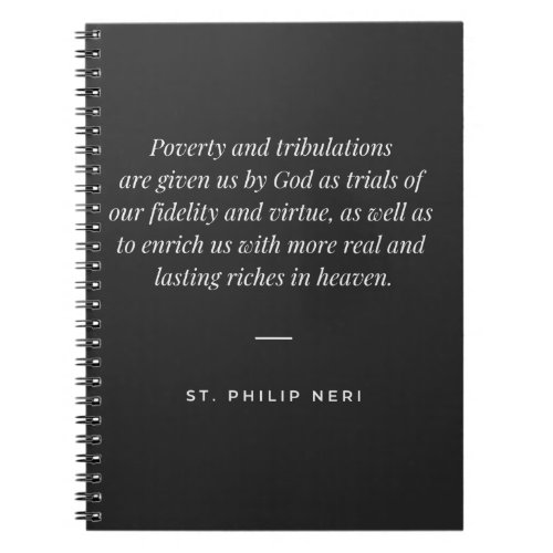 St Philip Neri Quote _ Tribulation as trial Notebook