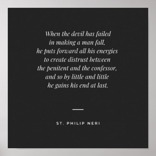 St Philip Neri Quote _ Trust your confessor Poster