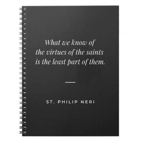 St Philip Neri Quote _ Virtue of the saints Notebook