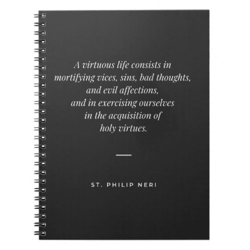 St Philip Neri Quote _ Virtuous Life Notebook