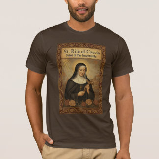 St Rita of Cascia Saint of the Impossible Catholic T-Shirt
