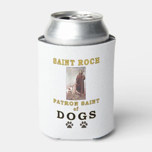 ST ROCH PATRON SAINT of DOGS Can Cooler