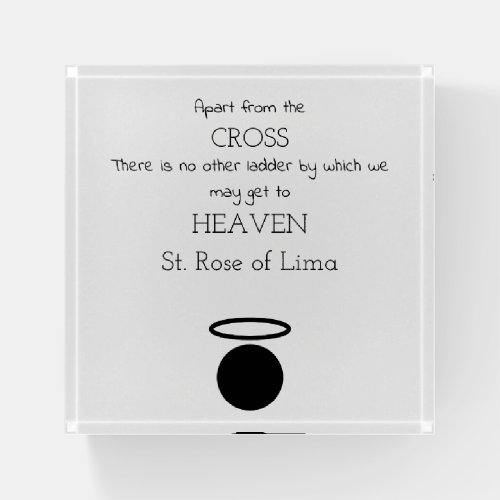 St Rose of Lima Quote Paperweight