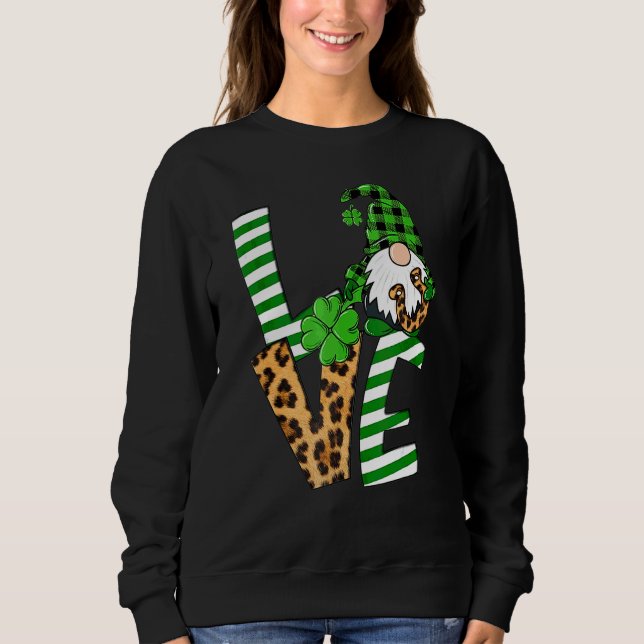 St Saint Patrick's Day Love Shamrock Gnomies Lucky Sweatshirt (Front)
