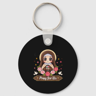 St Therese Of Lisieux Pray For Us Catholic Roses F Keychain