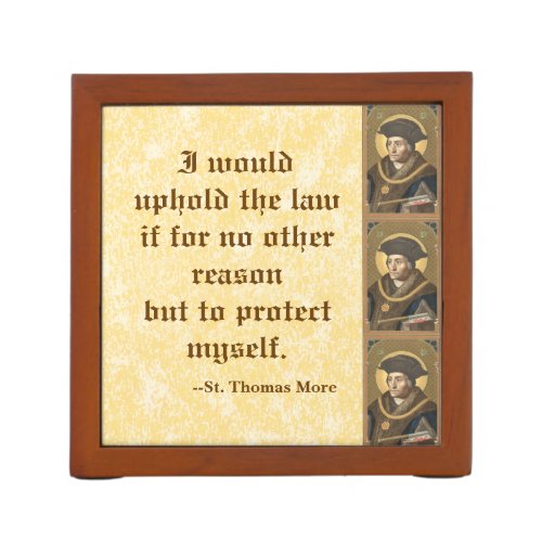 St Thomas More SAU 026 Famous Quote on Law Pencil Holder