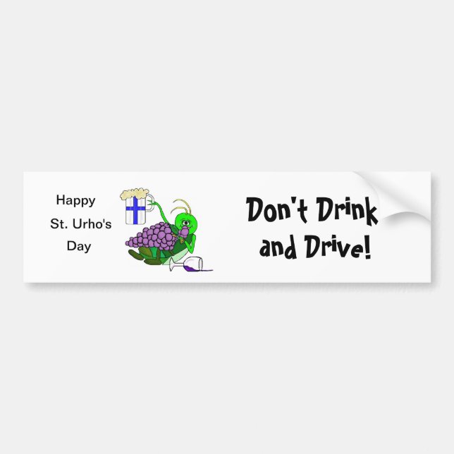 St. Urho's "Don't Drink and  Drive" Bumper Sticker (Front)