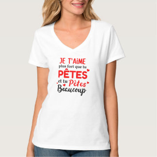 St Valentin Couple Je T'aime Plus Que Tu Ronfles T-Shirt