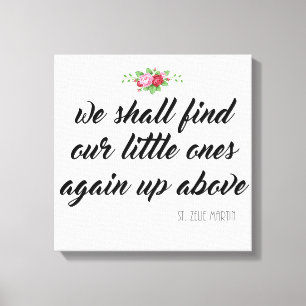 St. Zelie Martin Quote Baby Miscarriage Roses Canvas Print