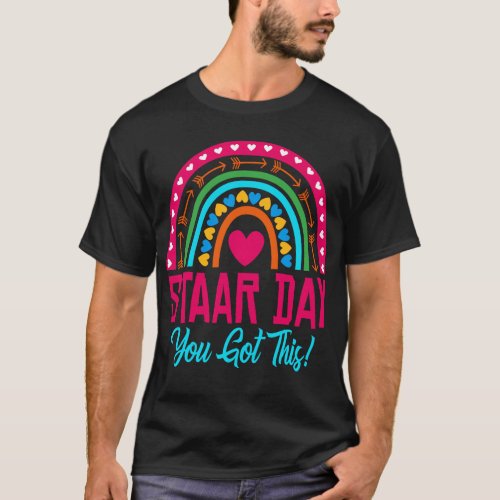 STAAR Day You Got This Testing Day T_Shirt