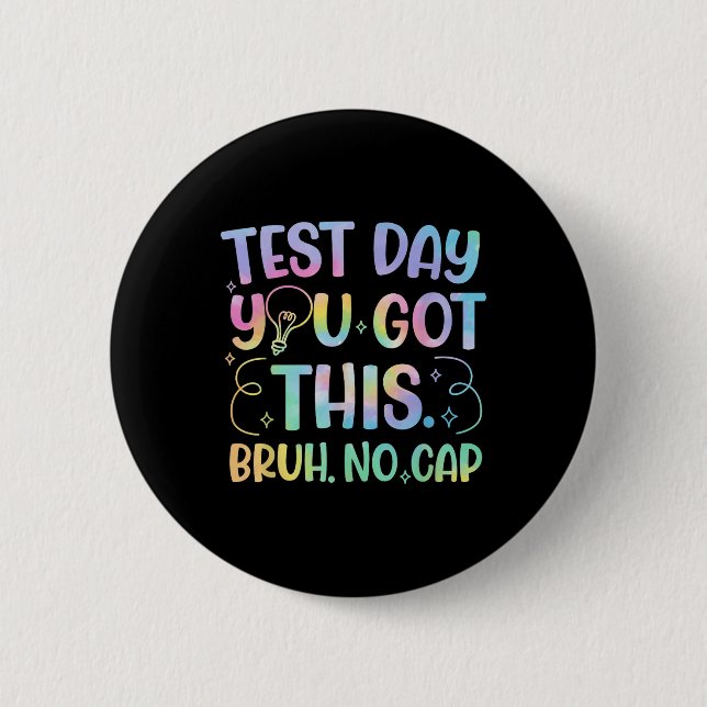 Staar State Testing Day Motivation You Got This Br Button (Front)