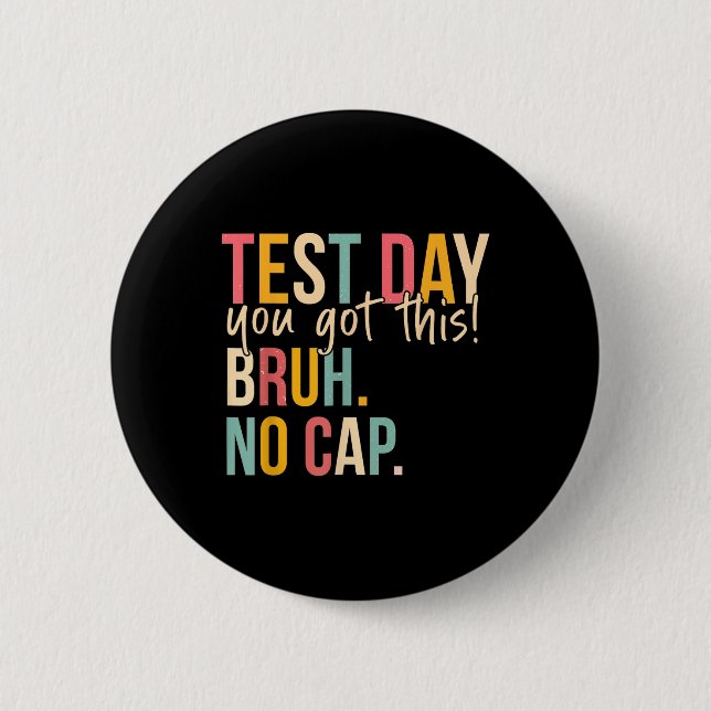 Staar State Testing Day Motivation You Got This Br Button (Front)
