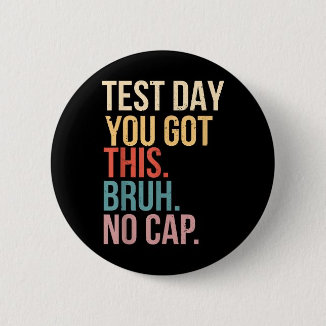 Staar State Testing Day Motivation You Got This Br Button (Front)