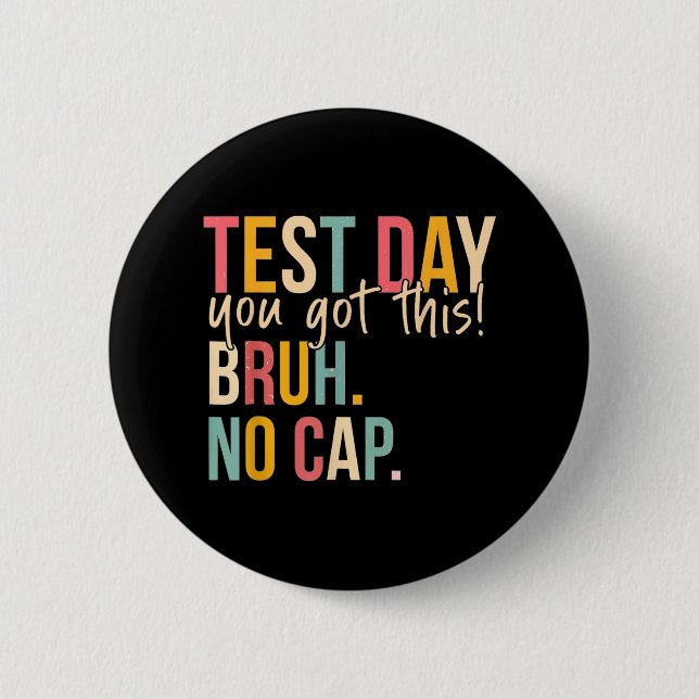 Staar State Testing Day Motivation You Got This Br Button (Front)