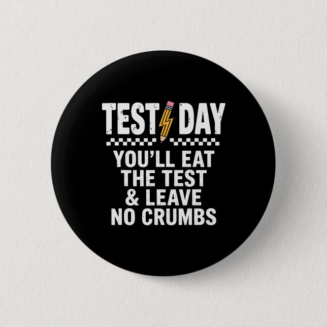 Staar State Testing Day Motivation You Will Eat Th Button (Front)