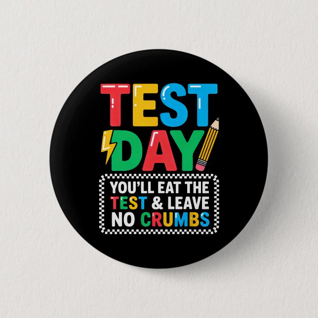 Staar State Testing Day Motivation You Will Eat Th Button (Front)