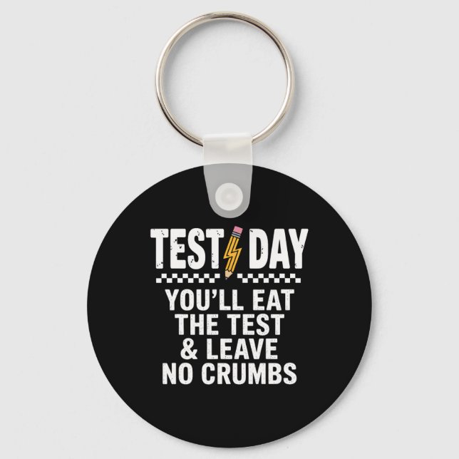 Staar State Testing Day Motivation You Will Eat Th Keychain (Front)