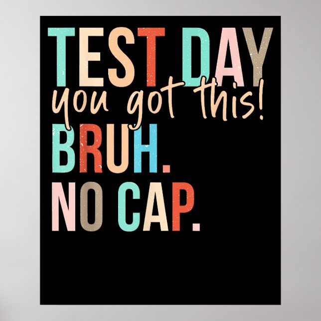 Staar State Testing Day You Got This Bruh No Cap Poster (Front)