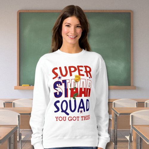Staar Teacher Texas Test Day Superstar Squad Sweatshirt