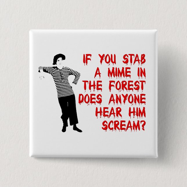 Stab A Mime Funny Button Badge Humor (Front)