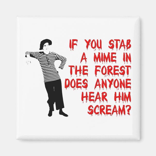 Stab A Mime Funny Fridge Magnet Humor Refrigerator (Front)