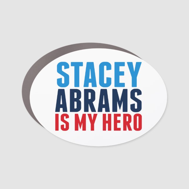 Stacey Abrams is My Hero Car Magnet (Front)