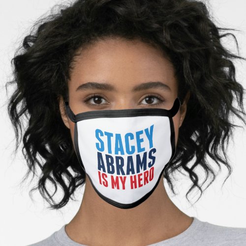 Stacey Abrams is My Hero Face Mask