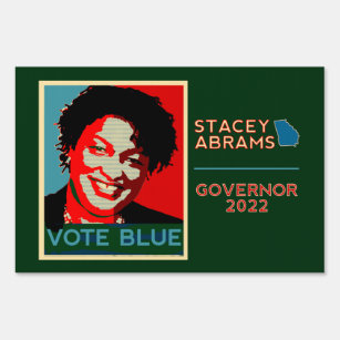 Stacey Abrams Vote Blue, Georgia Governor in 2022 Sign